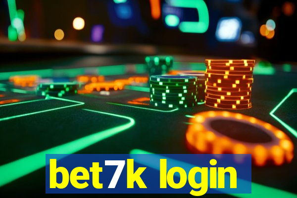 bet7k login